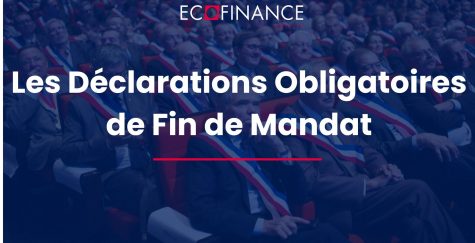 Les Déclarations Obligatoires de Fin de Mandat