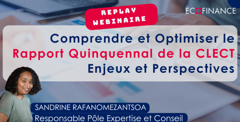 ​Comprendre et Optimiser le Rapport Quinquennal de la CLECT : Enjeux et Perspectives