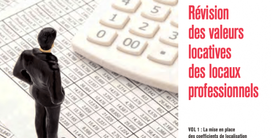Finances et fiscalité des intercommunalités – Révision des valeurs locatives des locaux professionnels